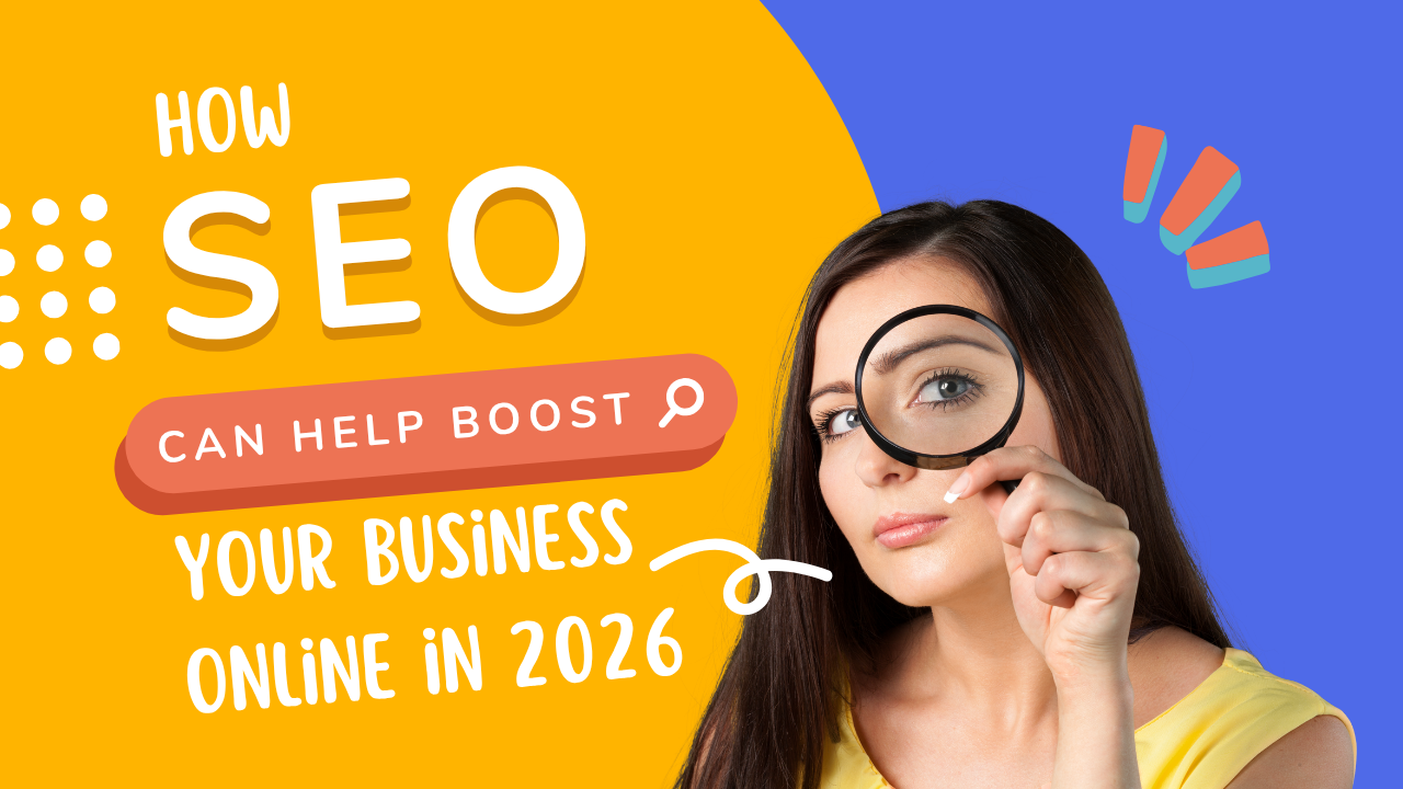 How SEO Can Help Boost Your Business Online in 2026
